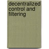 Decentralized Control and Filtering door Magdi S. Mahmoud