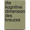 Die kognitive Dimension des Kreuzes door Jesper Tang Nielsen