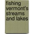 Fishing Vermont's Streams And Lakes