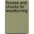 Fixtures and Chucks for Woodturning