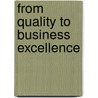From Quality to Business Excellence by Charles G. Cobb