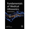 Fundamentals Of Medical Ultrasonics door Michiel Postema