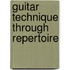 Guitar Technique Through Repertoire