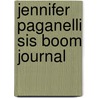 Jennifer Paganelli Sis Boom Journal door Jennifer Paganelli