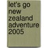 Let's Go New Zealand Adventure 2005