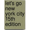 Let's Go New York City 15th Edition door Go Inc Let's