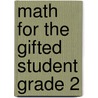 Math for the Gifted Student Grade 2 door Kathy Furgang