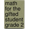 Math for the Gifted Student Grade 2 by Kathy Furgang