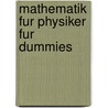 Mathematik Fur Physiker Fur Dummies by Thoralf Räsch