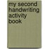 My Second Handwriting Activity Book