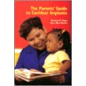 Parent's Guide to Cochlear Implants by Patricia M. Chute