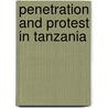 Penetration and Protest in Tanzania door Isaria N. Kimambo