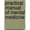 Practical Manual Of Mental Medicine by Emmanuel R�Gis