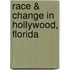 Race & Change in Hollywood, Florida