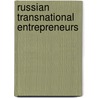 Russian Transnational Entrepreneurs door Alexander Shvartz