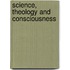 Science, Theology And Consciousness