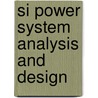 Si Power System Analysis And Design door Mulukutla S. Sarma