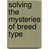 Solving the Mysteries of Breed Type