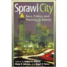 Sprawl City Sprawl City Sprawl City by Robert D. Bullard