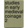 Studies in Early Medieval Coinage 2 door Tony Abramson
