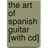 The Art Of Spanish Guitar [with Cd] door Celino Romero
