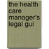 The Health Care Manager's Legal Gui
