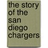 The Story of the San Diego Chargers