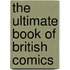 The Ultimate Book Of British Comics