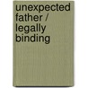 Unexpected Father / Legally Binding door Delores Fossen