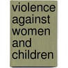 Violence Against Women And Children door Carol Adams