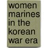 Women Marines In The Korean War Era