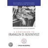 A Companion To Franklin D. Roosevelt by William D. Pederson