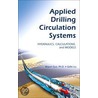 Applied Drilling Circulation Systems by Phd Boyun Guo