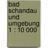 Bad Schandau und Umgebung 1 : 10 000 door Rolf Böhms