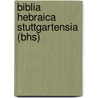 Biblia Hebraica Stuttgartensia (Bhs) by Unknown