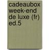 Cadeaubox Week-end De Luxe (fr) Ed.5 door n.v.t.