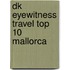 Dk Eyewitness Travel Top 10 Mallorca