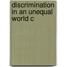 Discrimination In An Unequal World C door Onbekend