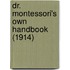 Dr. Montessori's Own Handbook (1914)