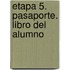 Etapa 5. Pasaporte. Libro del alumno