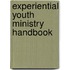 Experiential Youth Ministry Handbook