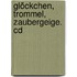 Glöckchen, Trommel, Zaubergeige. Cd