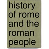 History Of Rome And The Roman People door Sir John Pentland Mahaffy