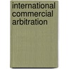 International Commercial Arbitration door Simon Greenberg