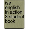 Ise English In Action 3 Student Book door Foley/Neblett