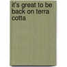 It's Great To Be Back On Terra Cotta by Aubrey Malone