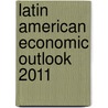 Latin American Economic Outlook 2011 door Publishing Oecd Publishing