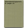 Lebensberatungspraxis Dr. Jaeger. Cd door Heino Jaeger