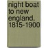 Night Boat to New England, 1815-1900