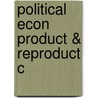 Political Econ Product & Reproduct C door Prem Chowdhry